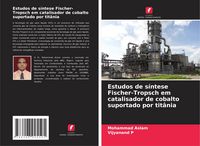 Produktbild: Estudos de s&iacute;ntese Fischer-Tropsch em catalisador de cobalto suportado por tit&acirc;nia
