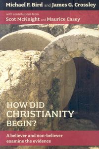 Produktbild: How Did Christianity Begin?: A Believer and Non-Believer Examine the Evidence