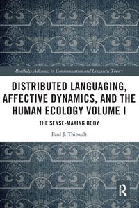 Produktbild: Distributed Languaging, Affective Dynamics, and the Human Ecology Volume I