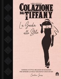 Produktbild: Colazione da Tiffany. La guida allo stile