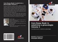 Produktbild: Core Essay Book in ostetricia e ginecologia Volume 3