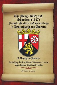 Produktbild: The Meng (1630) and Shamhart (1147) Family History and Genealogy in Deutschland and America.