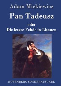 Produktbild: Pan Tadeusz oder Die letzte Fehde in Litauen