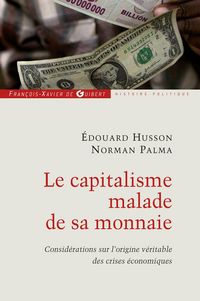 Produktbild: Le capitalisme malade de sa monnaie