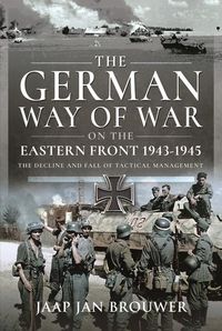 Produktbild: The German Way of War on the Eastern Front, 1943-1945