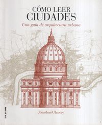 Bild vom Artikel Cómo leer ciudades : una guía de arquitectura urbana vom Autor José Miguel Gómez Acosta