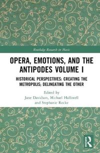 Produktbild: Opera, Emotion, and the Antipodes Volume I