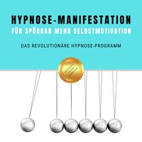 Bild vom Artikel Hypnose-Manifestation für spürbar mehr Selbstmotivation & Willenskraft vom Autor Patrick Lynen