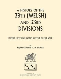 Produktbild: 38th (welsh) and 33rd Divisions in The Last Five Weeks Of The Great War