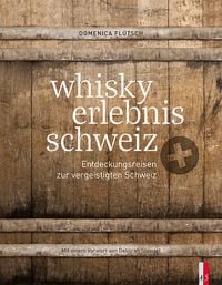 Whisky erlebnis schweiz von Domenica Flütsch