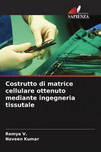 Produktbild: Costrutto di matrice cellulare ottenuto mediante ingegneria tissutale