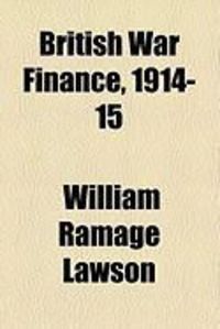 Produktbild: British War Finance, 1914-15
