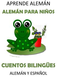 Produktbild: Aprende Alem&aacute;n: Alem&aacute;n para Ni&ntilde;os. Cuentos Biling&uuml;es Alem&aacute;n y Espa&ntilde;ol