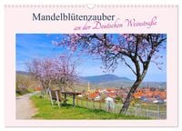 Produktbild: Mandelbl&uuml;tenzauber an der Deutschen Weinstra&szlig;e (Wandkalender 2026 DIN A3 quer), CALVENDO Monatskalender