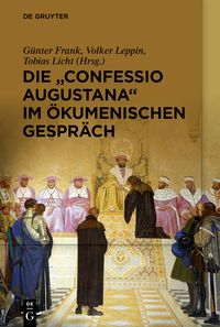 Produktbild: Die "Confessio Augustana" im &ouml;kumenischen Gespr&auml;ch