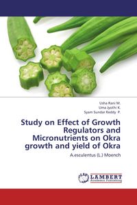 Produktbild: Study on Effect of Growth Regulators and Micronutrients on Okra growth and yield of Okra