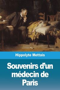 Produktbild: Souvenirs d'un m&eacute;decin de Paris
