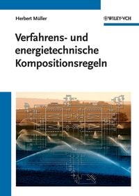 Produktbild: Verfahrens- und energietechnische Kompositionsregeln