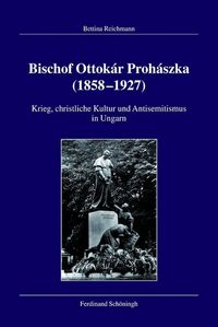 Produktbild: Bischof Ottok&aacute;r Proh&aacute;szka (1858&ndash;1927)