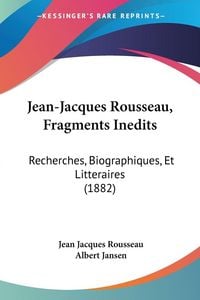 Produktbild: Jean-Jacques Rousseau, Fragments Inedits