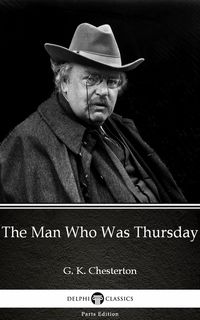 Bild vom Artikel The Man Who Was Thursday by G. K. Chesterton (Illustrated) vom Autor Gilbert Keith Chesterton