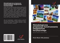 Produktbild: Metodologiczna propozycja konstruowania imaginarium turystycznego