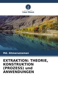 Produktbild: Extraktion: Theorie, Konstruktion (prozess) und Anwendungen