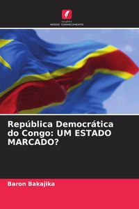 Produktbild: Rep&uacute;blica Democr&aacute;tica do Congo: UM ESTADO MARCADO?