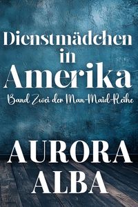 Produktbild: Dienstm&auml;dchen im Amerika