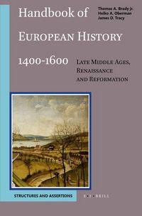 Produktbild: Handbook of European History 1400-1600: Late Middle Ages, Renaissance and Reformation (2 Vols)