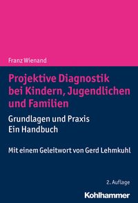 Bild vom Artikel Projektive Diagnostik bei Kindern, Jugendlichen und Familien vom Autor Franz Wienand