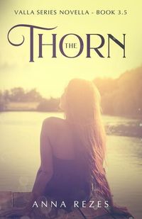 Produktbild: The Thorn: Valla Series Novella - Book 3.5