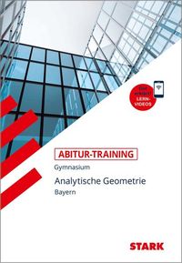 Bild vom Artikel STARK Abitur-Training Mathematik Analytische Geometrie Bayern mit Videoanreicherung vom Autor Eberhard Endres