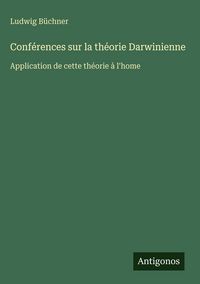 Produktbild: Conf&eacute;rences sur la th&eacute;orie Darwinienne