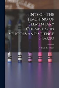 Produktbild: Hints on the Teaching of Elementary Chemistry in Schools and Science Classes