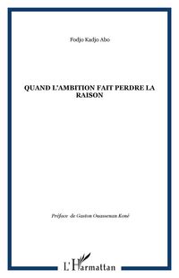 Produktbild: Quand l'ambition fait perdre la raison