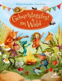 Geburtstagsfest im Wald von B atrice Gr ndler Buch 978 3