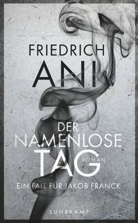 Bild vom Artikel Der namenlose Tag vom Autor Friedrich Ani