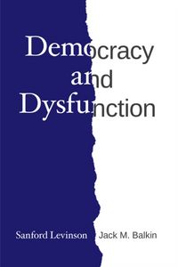 Produktbild: Levinson, S: Democracy and Dysfunction