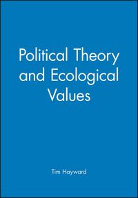 Produktbild: Hayward, T: Political Theory and Ecological Values