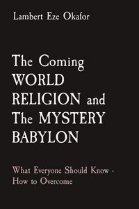 Produktbild: The Coming World Religion and The Mystery Babylon