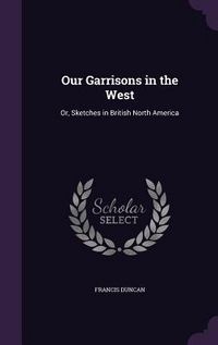 Produktbild: Our Garrisons in the West