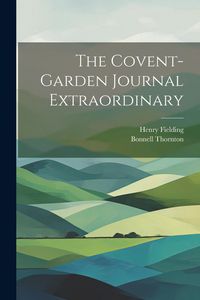Produktbild: The Covent-Garden Journal Extraordinary