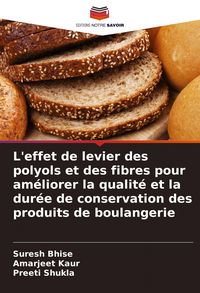 Produktbild: L'effet de levier des polyols et des fibres pour am&eacute;liorer la qualit&eacute; et la dur&eacute;e de conservation des produits de boulangerie