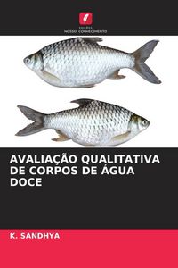 Produktbild: Avalia&ccedil;&atilde;o Qualitativa De Corpos De &Aacute;gua Doce