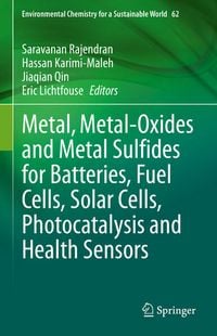 Produktbild: Metal, Metal-Oxides and Metal Sulfides for Batteries, Fuel Cells, Solar Cells, Photocatalysis and Health Sensors