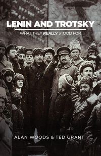 Produktbild: Lenin and Trotsky - What They Really Stood For