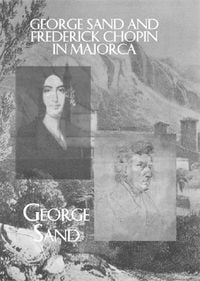 Produktbild: George Sand and Frederick Chopin in Majorca