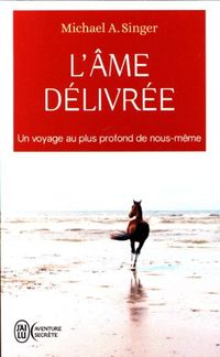 Produktbild: L'&acirc;me d&eacute;livr&eacute;e : un voyage au plus profond de nous-m&ecirc;me
