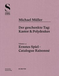 Produktbild: Michael M&uuml;ller. Ernstes Spiel. Catalogue Raisonn&eacute;